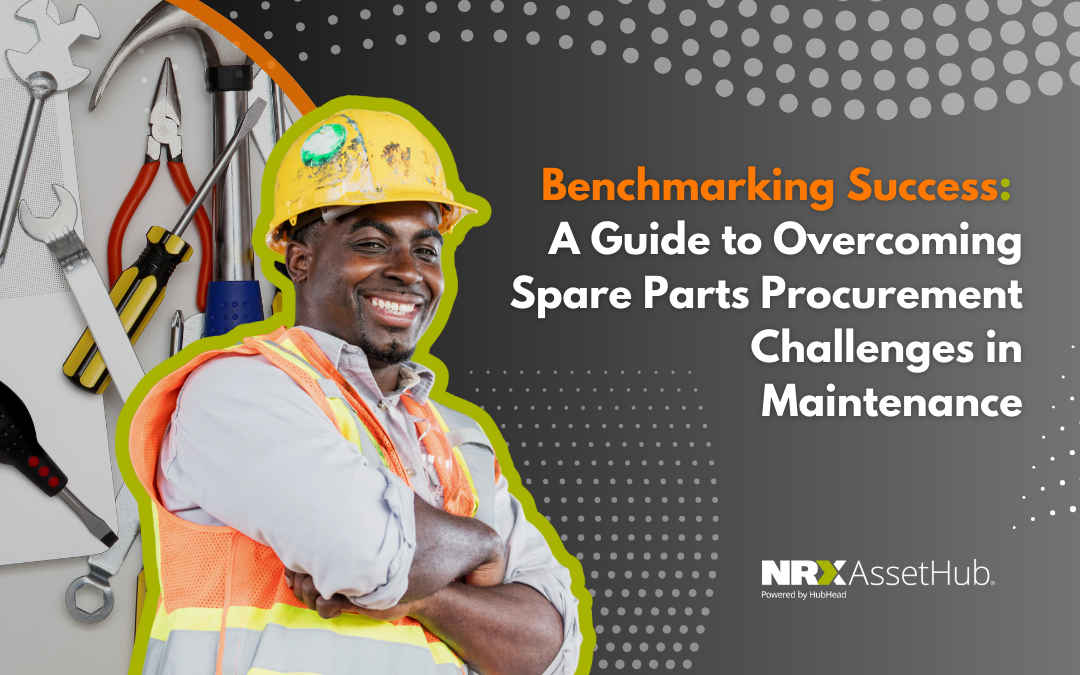 Benchmarking Success: A Guide to Overcoming Spare Parts Procurement Challenges in Maintenance