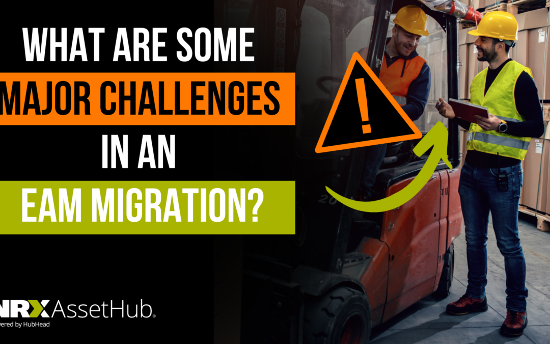 What Are Some Major Challenges in an EAM Migration?