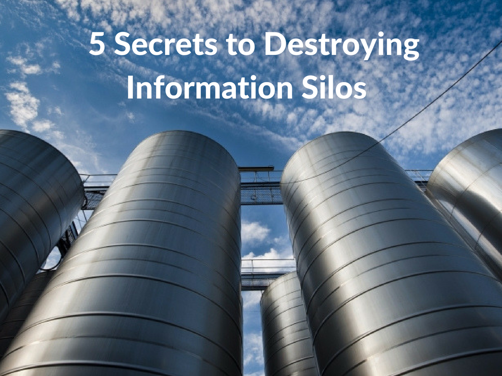 5 Secrets to Destroying Information Silos