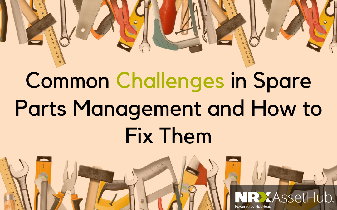 Common Challenges in Spare Parts Management and How to Fix Them