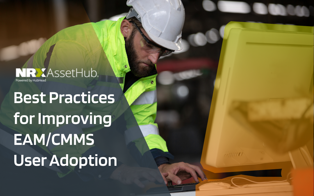 Best Practices for Improving EAM/CMMS User Adoption