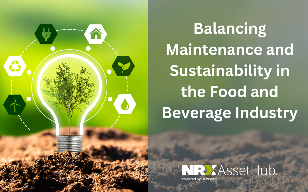 Balancing Maintenance and Sustainability in the Food and Beverage Industry