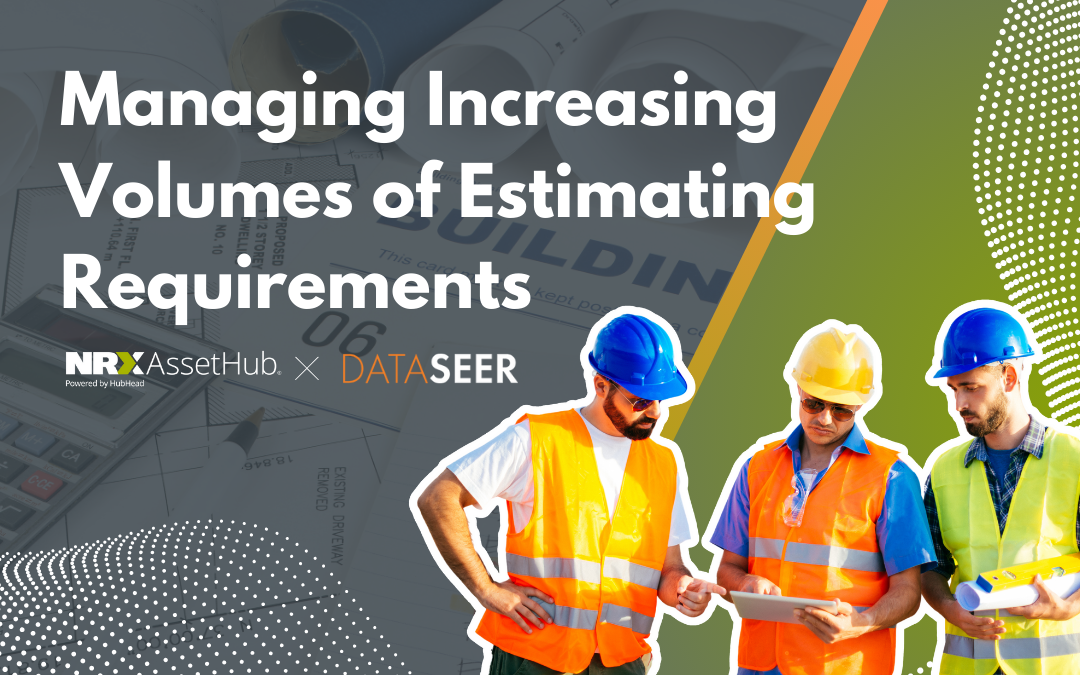 Managing Increasing Volumes of Estimating Requirements