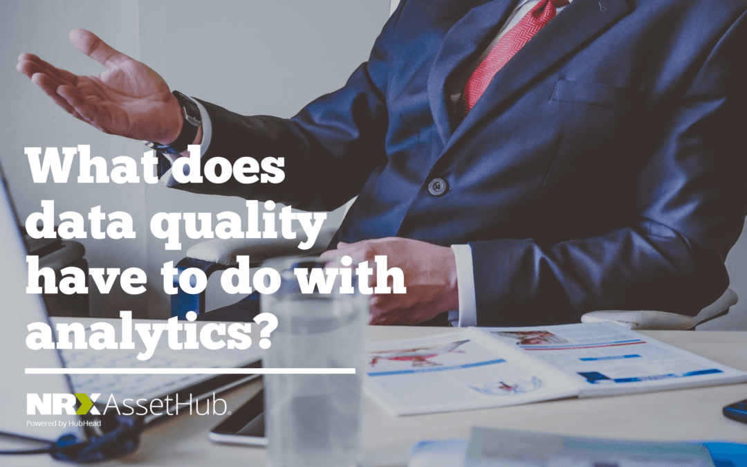 What does data quality have to do with analytics?