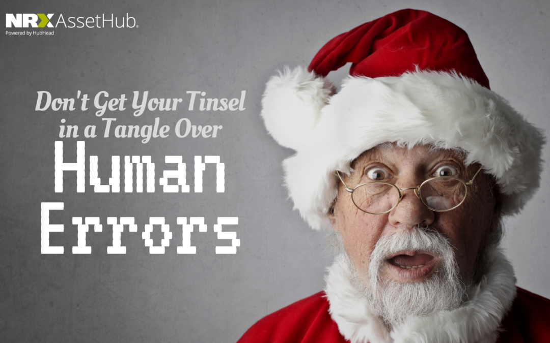 Don’t Get Your Tinsel in a Tangle Over Human Errors