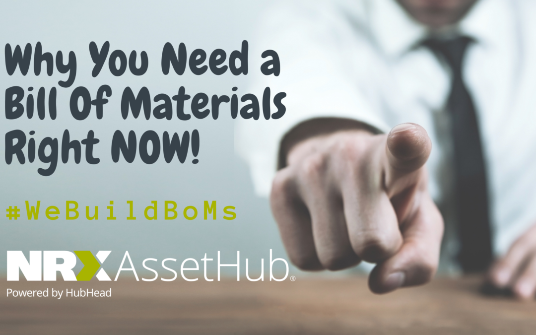 Why You Need a Maintenance Bill of Materials Right NOW!