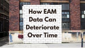 EAM Data, Deteriorate