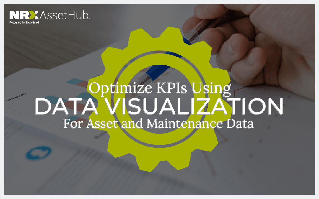 Optimizing KPIs with Data Visualization For Asset and Maintenance Data