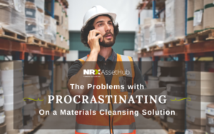 The Problems with Procrastinating on a Materials Cleansing Solution