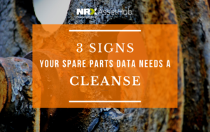 3 Signs Your Spare Parts Data Needs a Cleanse