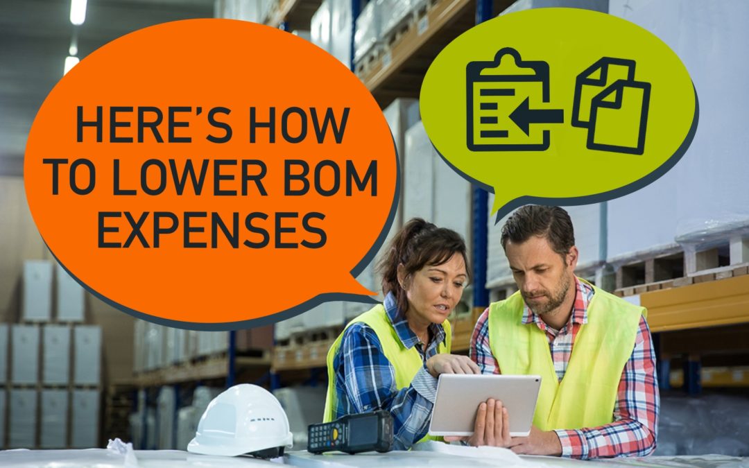 Here’s How to Lower BOM Expenses