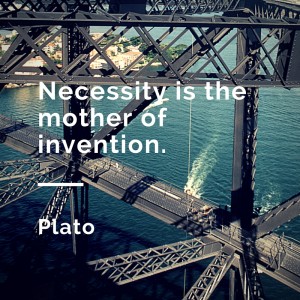 Necessity is the mother of invention