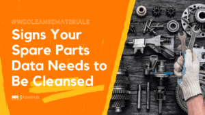 Signs Your Spare Parts Data Needs to Be Cleansed