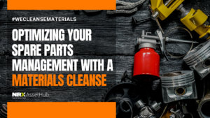 Optimizing Your Spare Parts Management with a Materials Cleanse