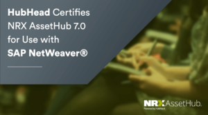 HubHead Certifies NRX AssetHub 7.0 for Use with SAP NetWeaver®️