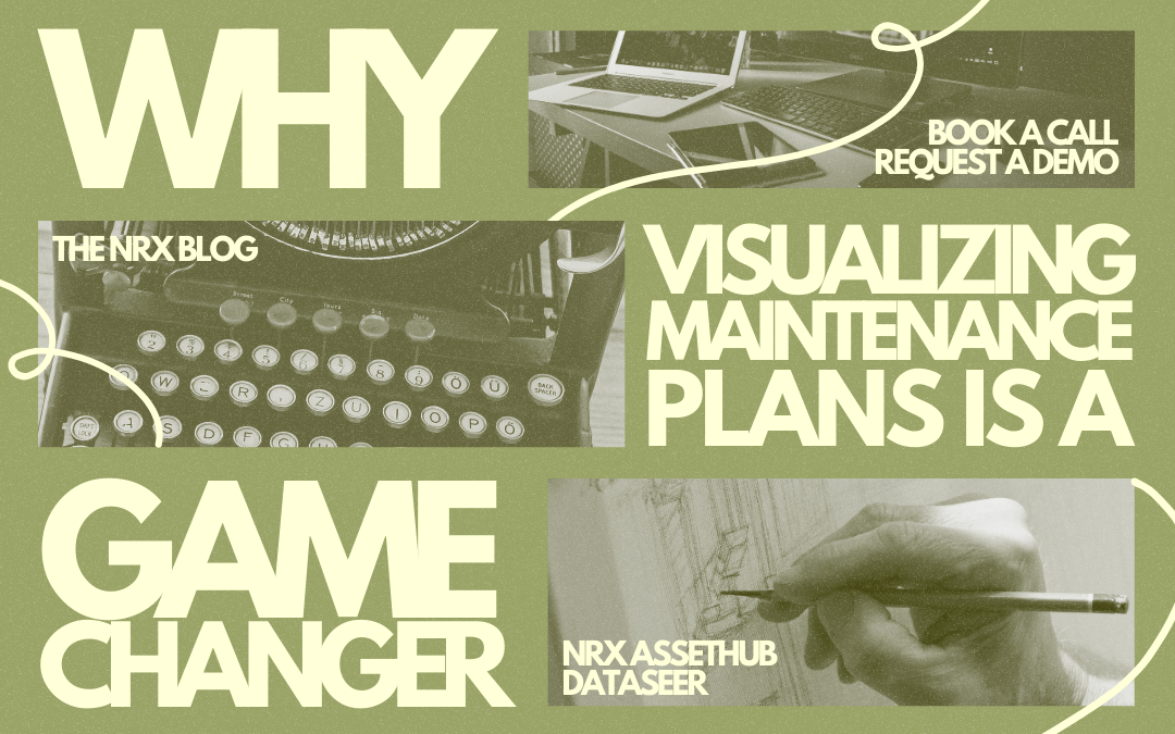 Why Visualizing Maintenance Plans is a Game-Changer for Asset-Intensive Industries