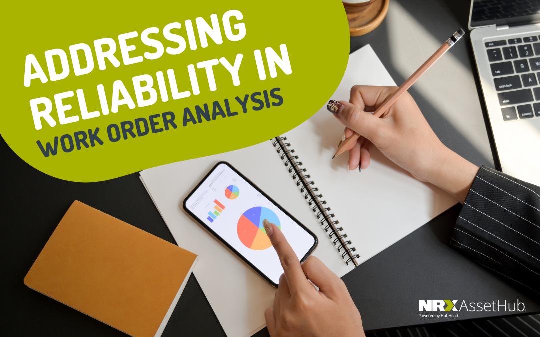 Addressing Reliability in Work Order Analysis