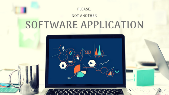 Please, Not Another Software Application