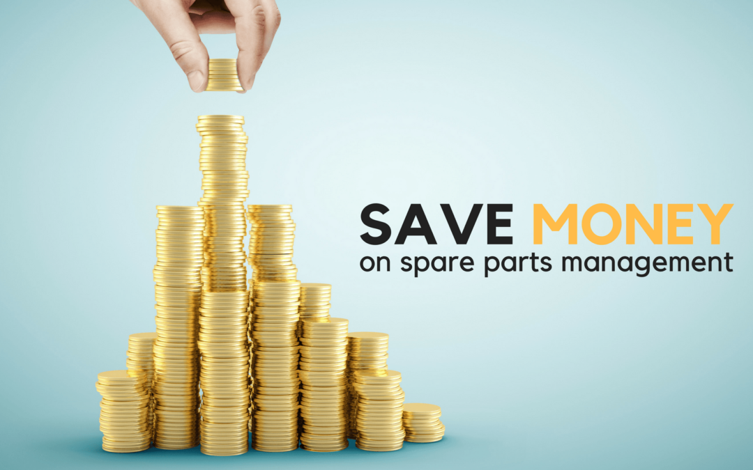 Save Money on Spare Parts Management!